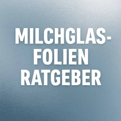 Milchglasfolien Ratgeber – Umfassender Sichtschutz für Glasflächen